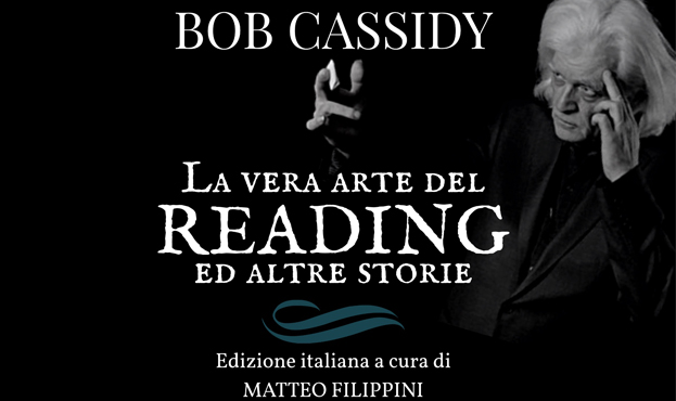 “La vera arte del reading ed altre storie” di Bob Cassidy