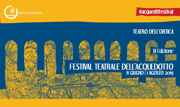 Festival Teatrale dell'Acquedotto   2019 - XI edizione