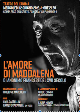 Mercoledì 12 giugno:   L'amore di Maddalena di Anonimo francese del XVII sec.   Nel 1911, il poeta tedesco Rainer Maria Rilke stava camminando distrattamente lungo Rue du Bac, a Parigi, quando entrato in un'antica libreria iniziò a curiosare in un vecchio manoscritto che conteneva un sermone francese anonimo del XVII secolo. Il testo, L'amour de Madeleine era stato scoperto dall'abate Joseph Bonnet nella Biblioteca Imperiale di San Pietroburgo. Rilke acquistò il testo affascinato dalla bellezza letteraria che era caduta sotto i suoi occhi per puro caso, e che aveva toccato la sua intelligenza e mosso il suo cuore e lo tradusse in tedesco nella sua austera stanza di Rue de Varenne. Le sue parole a riguardo sono precise:"Un sermone straordinario, luminoso, di vera rilevanza spirituale".