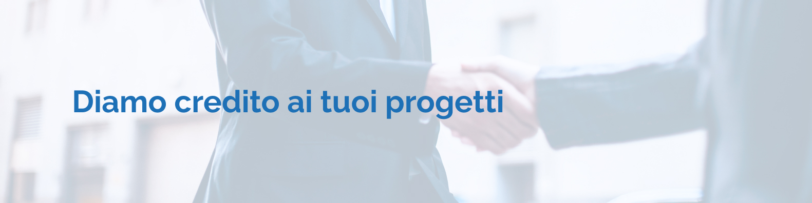 Diamo credito ai tuoi progetti