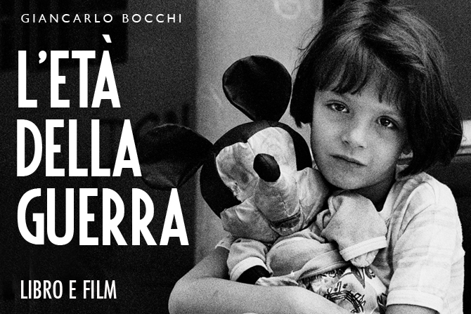 L'ETÀ DELLA GUERRA - libro & film sui bambini nei conflitti degli ultimi vent'anni