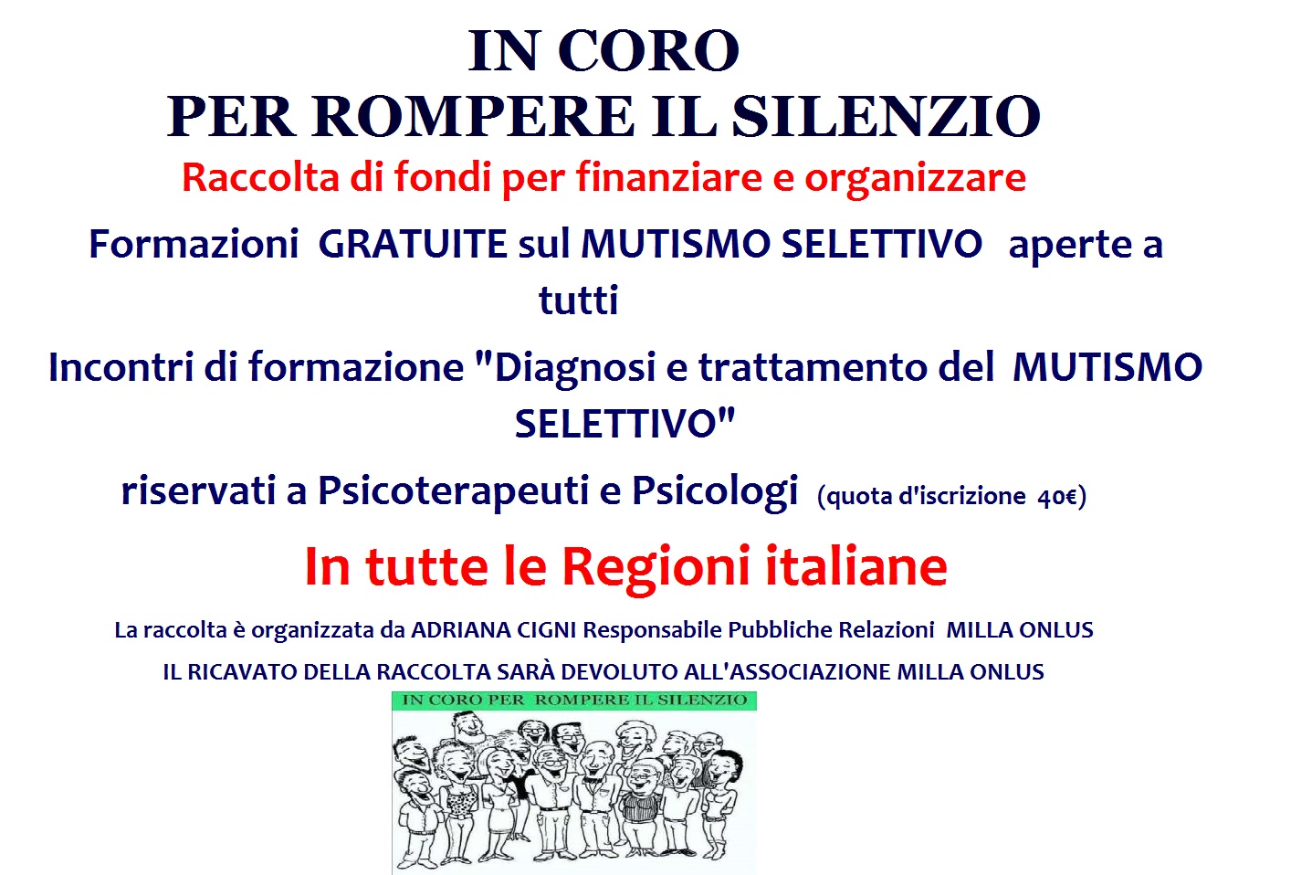 IN CORO PER ROMPERE IL SILENZIO Raccolta di fondi per finanziare Formazioni sul MUTISMO SELETTIVO