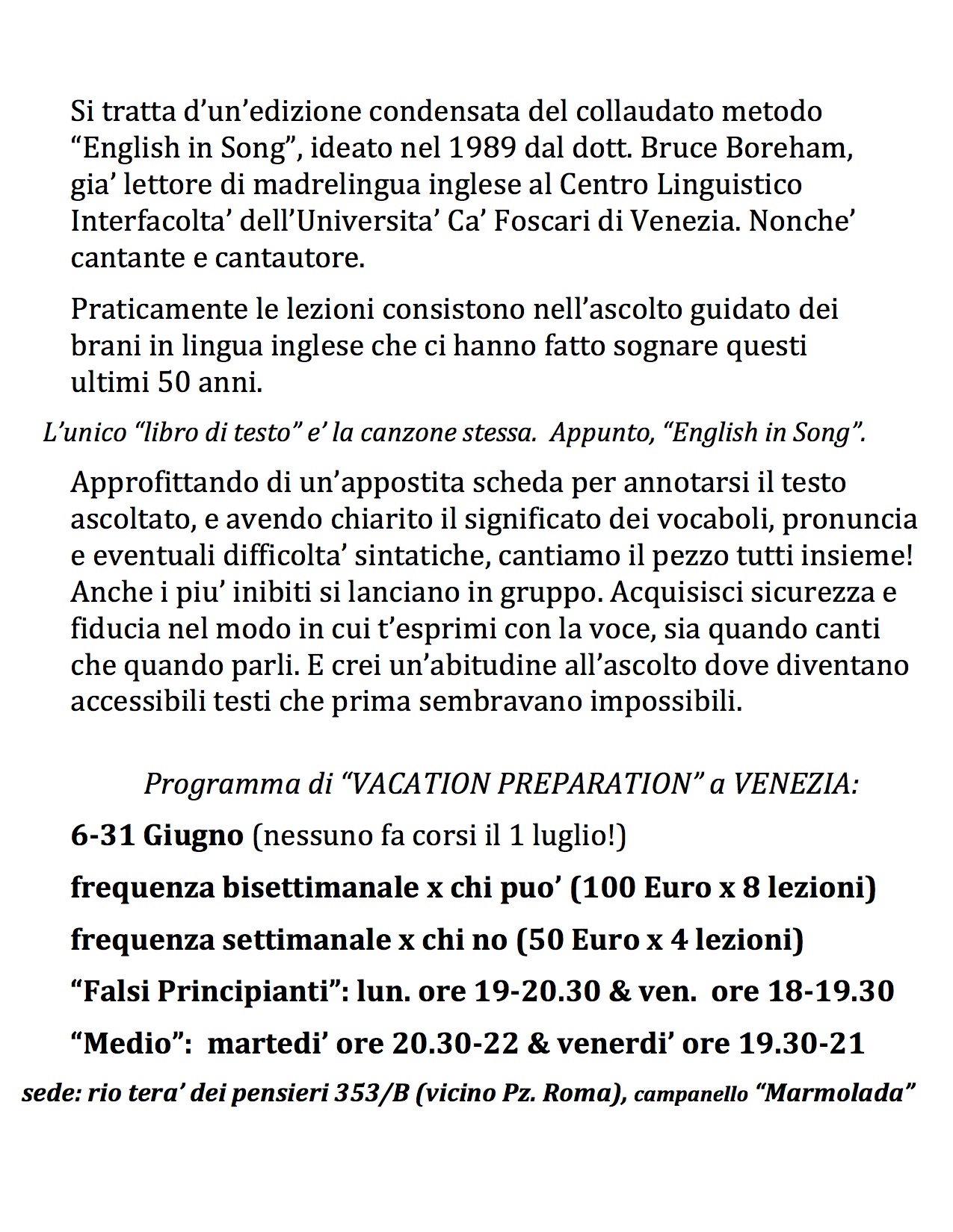 VACATION PREPARATION
English in Song x giugno a Venezia VACATION PREPARATION
English in Song x giugno a Venezia