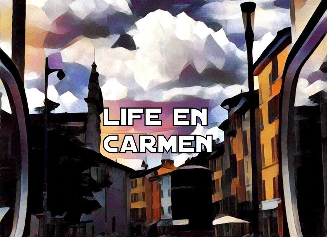 web serie: 
LIFE EN CARMEN