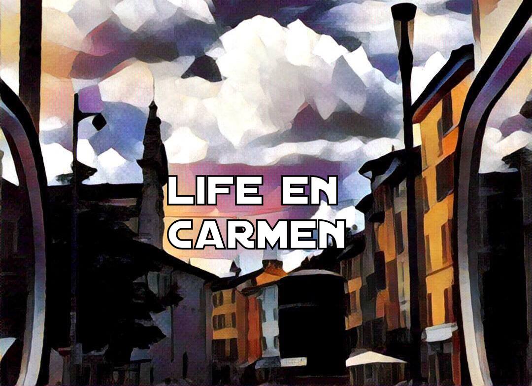 web serie: 
LIFE EN CARMEN