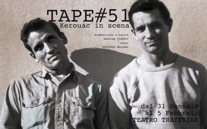 "TAPE#51, Kerouac in scena", dal 31 gennaio al 5 febbraio al Teatro Trastevere