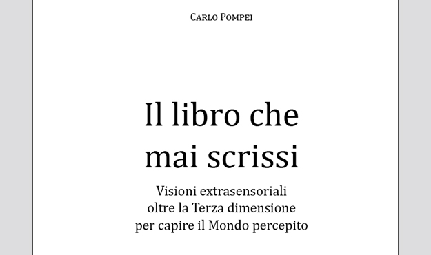 Il libro che mai scrissi di Carlo Pompei