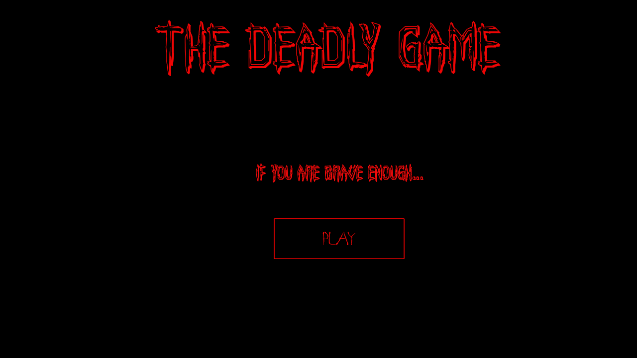 The Deadly Game: Play or Die.