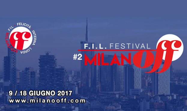 MILANO OFF F.I.L. FESTIVAL 20179/18 GIUGNO