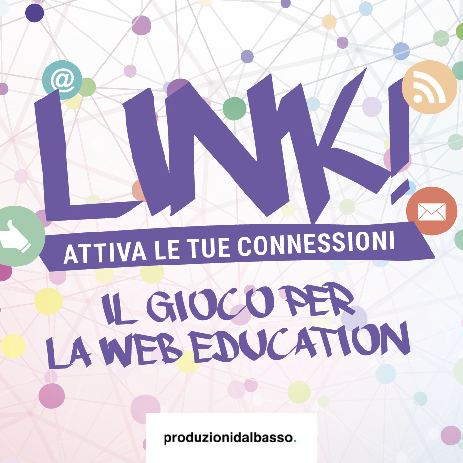 LINK! Attiva le tue connessioni. Il gioco per la web education