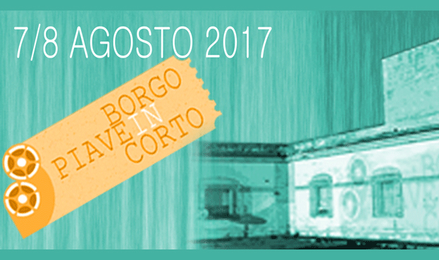 BORGO PIAVE IN CORTO rassegna di cortometraggi nella comunità rurale di Borgo Piave