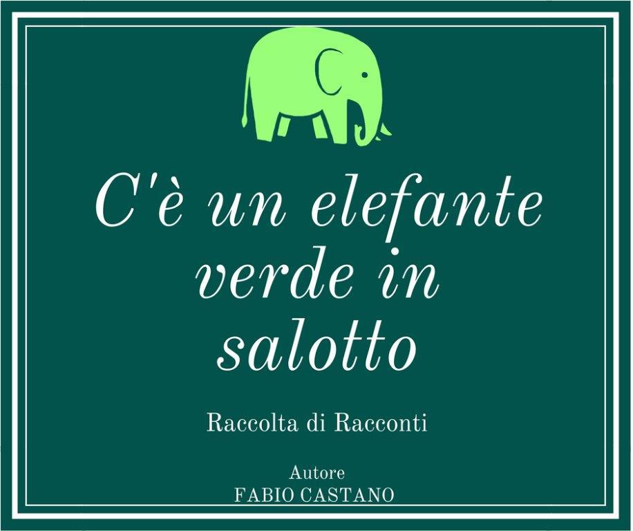 Racconti - C'è un elefante verde in salotto