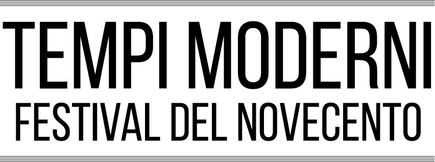 Tempi Moderni - Festival del Novecento