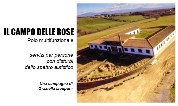 “Il Campo delle Rose” - Polo multifunzionale di servizi per persone con disturbi dello spettro autistico