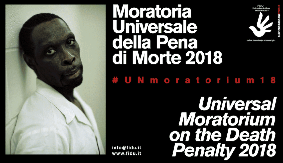 #UNmoratorium18 - Fermiamo le esecuzioni!