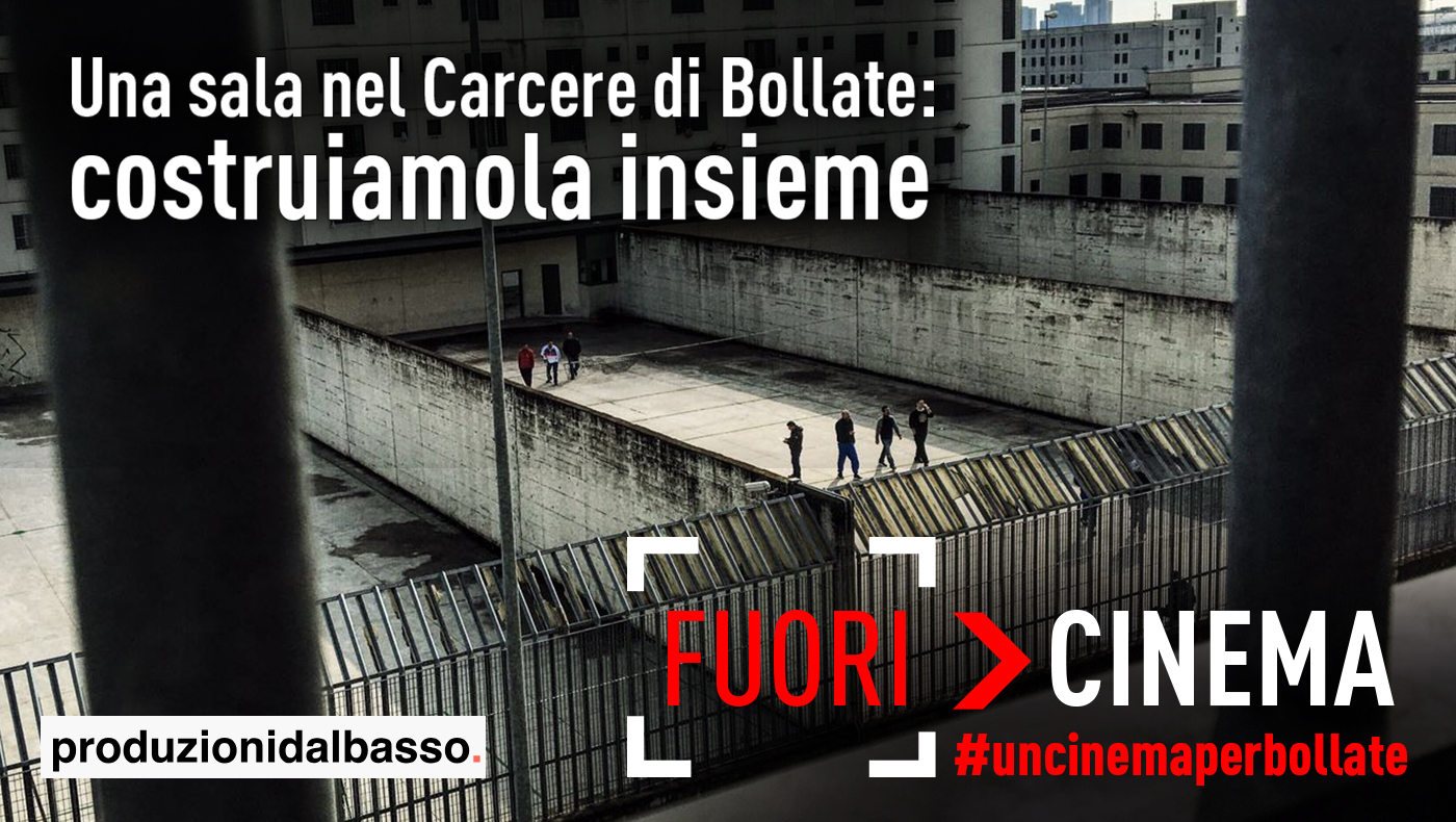 #UncinemaperBollate – Una sala Fuoricinema per il Carcere di Bollate: costruiamola insieme