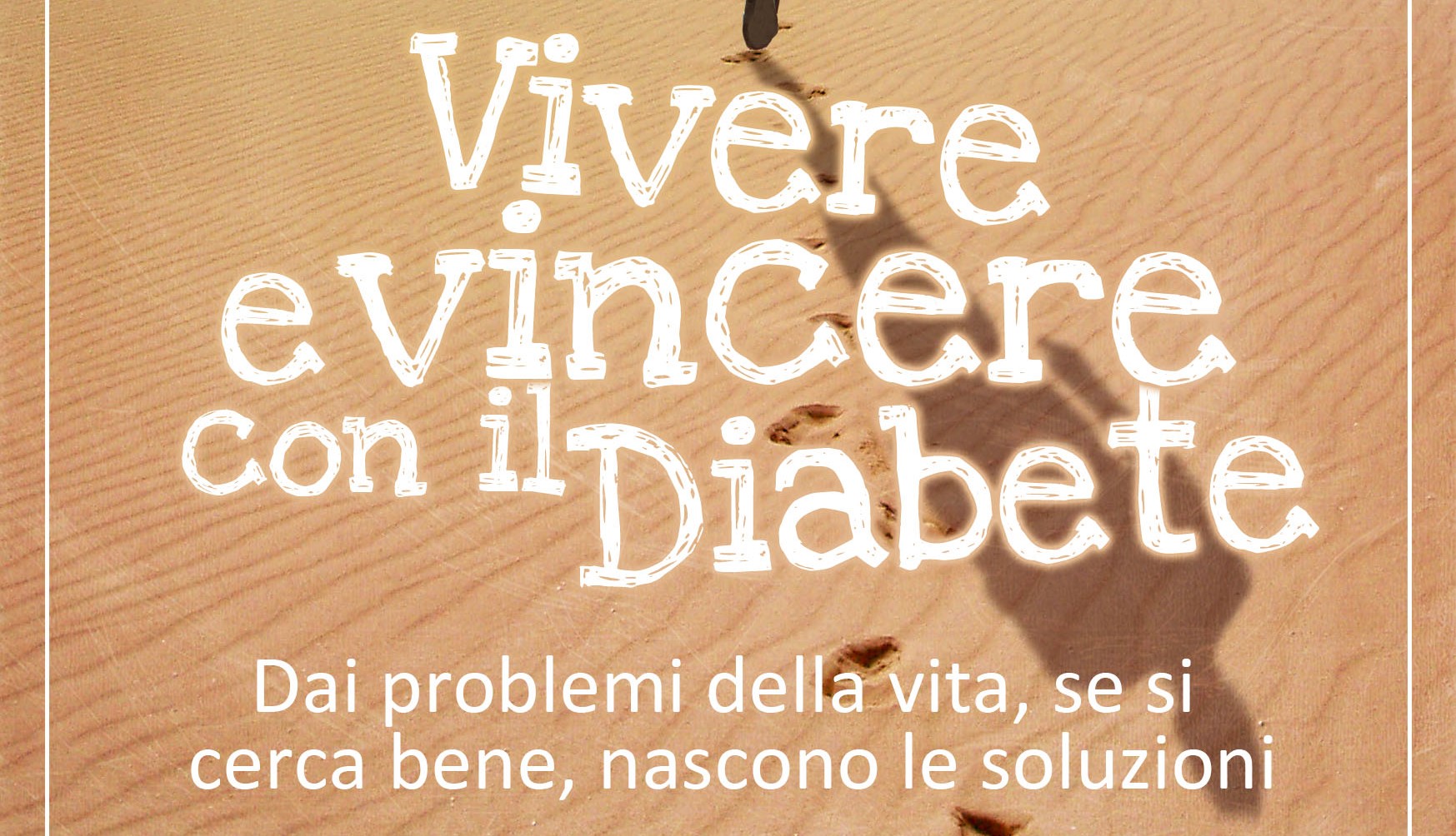 Saggio: Vivere e Vincere con il Diabete (Ediz. 2018)