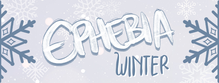 Ephebia Winter Edition