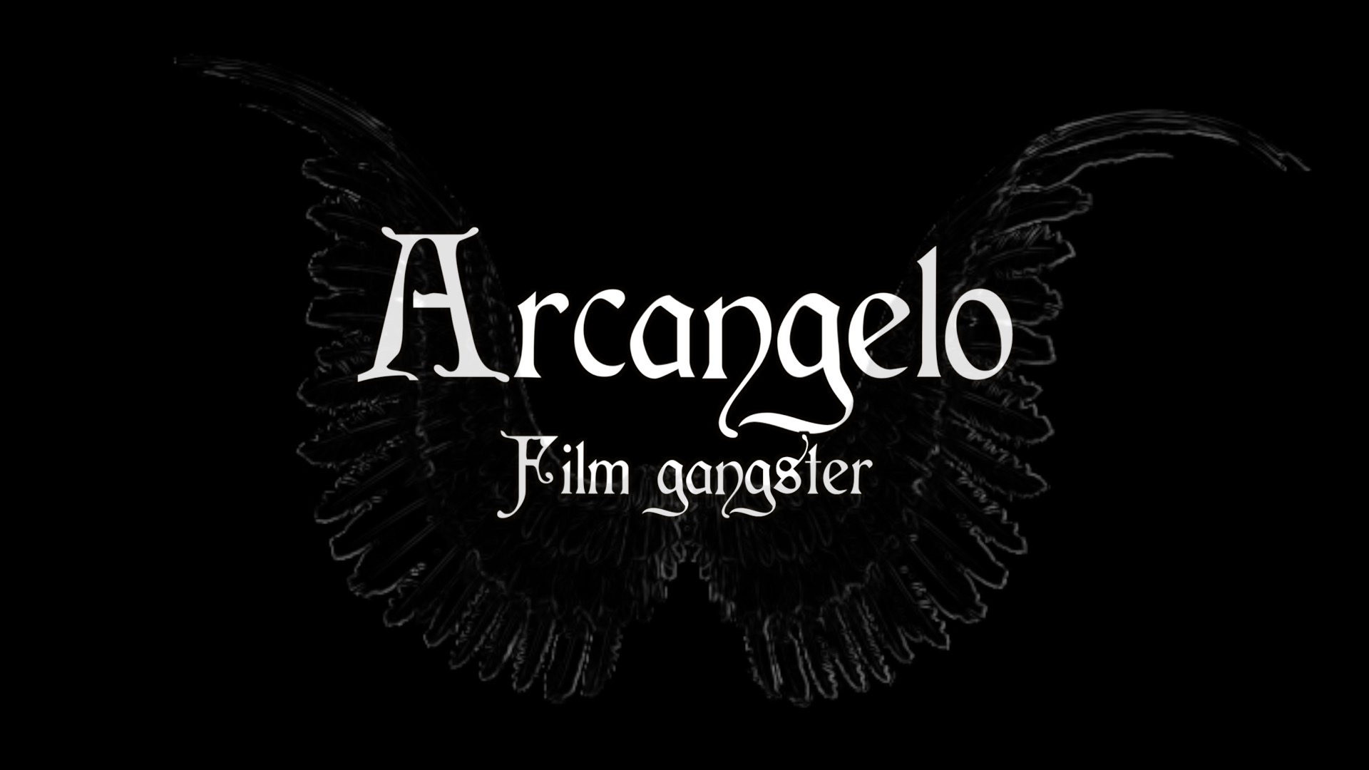 Arcangelo - Gangster Movie