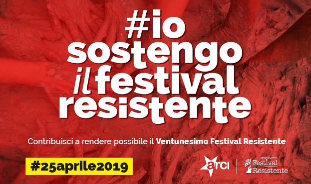 Sostieni il Festival Resistente 2019