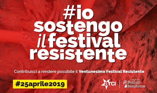 Sostieni il Festival Resistente 2019