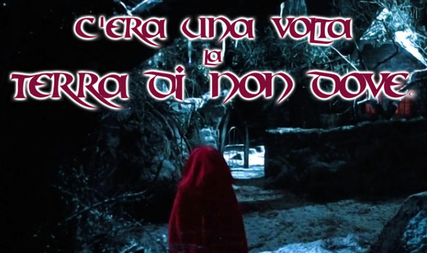 C'era una Volta la Terra di Non Dove