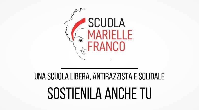 Scuola "Marielle Franco" - Aiutaci a mantenerla gratuita, libera e indipendente