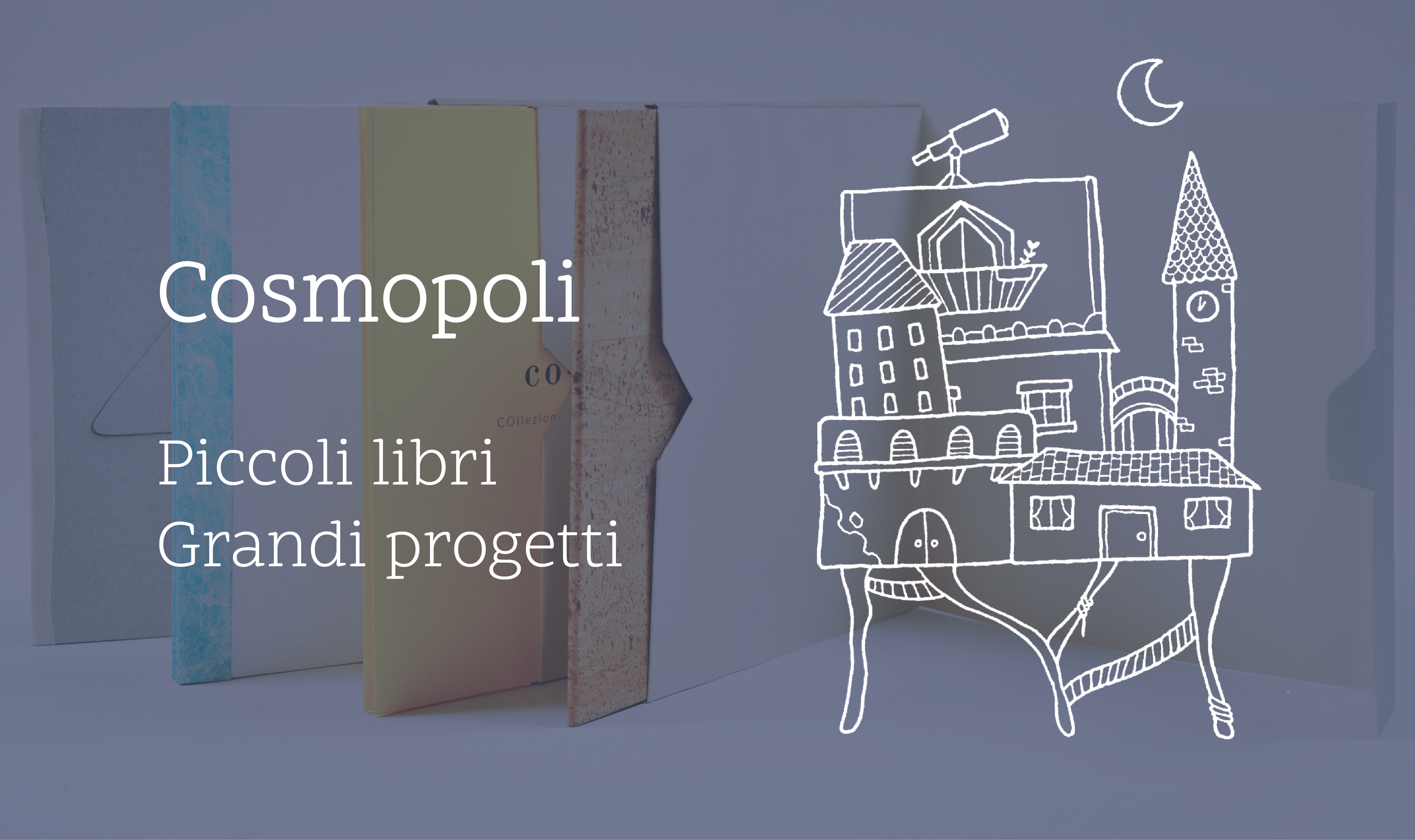 Cosmopoli: piccoli libri per grandi progetti