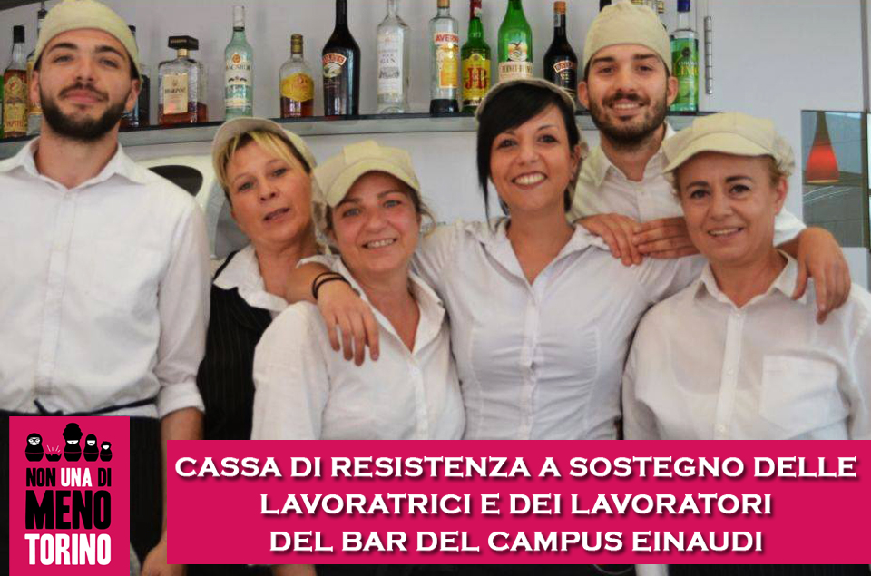 RACCOLTA FONDI IN SOSTEGNO AL PERSONALE DEL BAR DEL CAMPUS EINAUDI IN LOTTA!