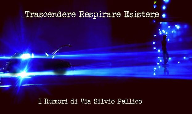 I Rumori di Via Silvio Pellico
 "Trascendere Respirare Esistere"
(il nuovo disco/libro)