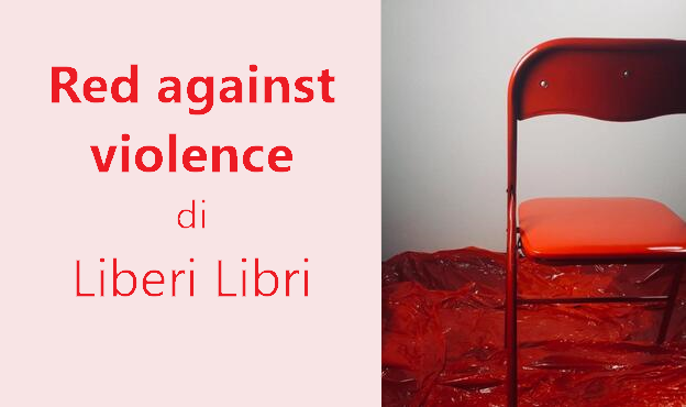 Red against violence
di Liberi Libri