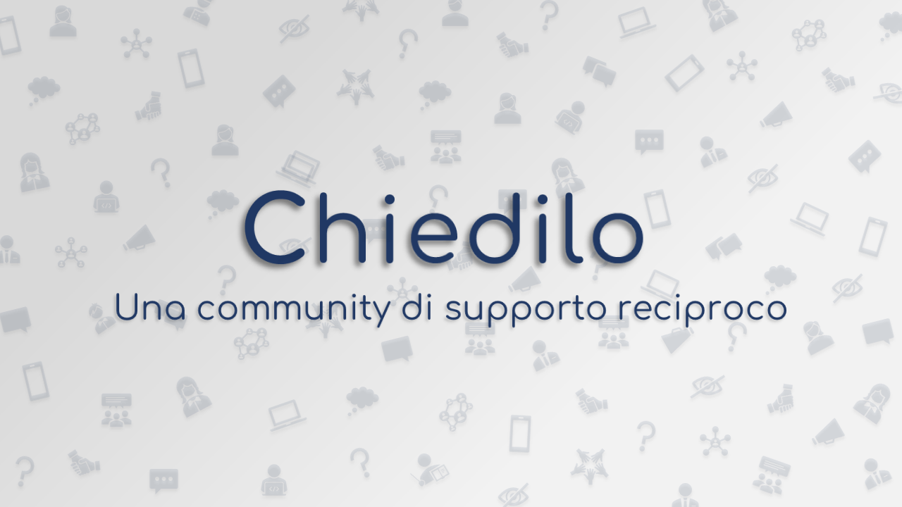 CHIEDILO: una community di supporto reciproco