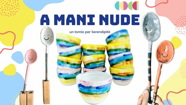 A mani nude.
Un tornio per Serendipità