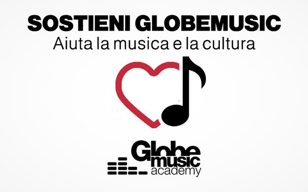 SOSTIENI GLOBEMUSIC: aiuta la Musica e la Cultura