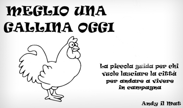 Meglio una gallina oggi! Un libro, un sogno.