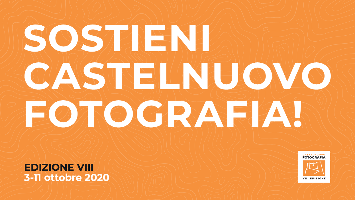 3-11 ottobre 2020 -
CASTELNUOVO FOTOGRAFIA  VIII edizione -
IN | OUT abitare come misura del paesaggio