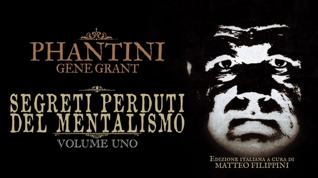 PHANTINI - SEGRETI PERDUTI DEL MENTALISMO (vol.1)