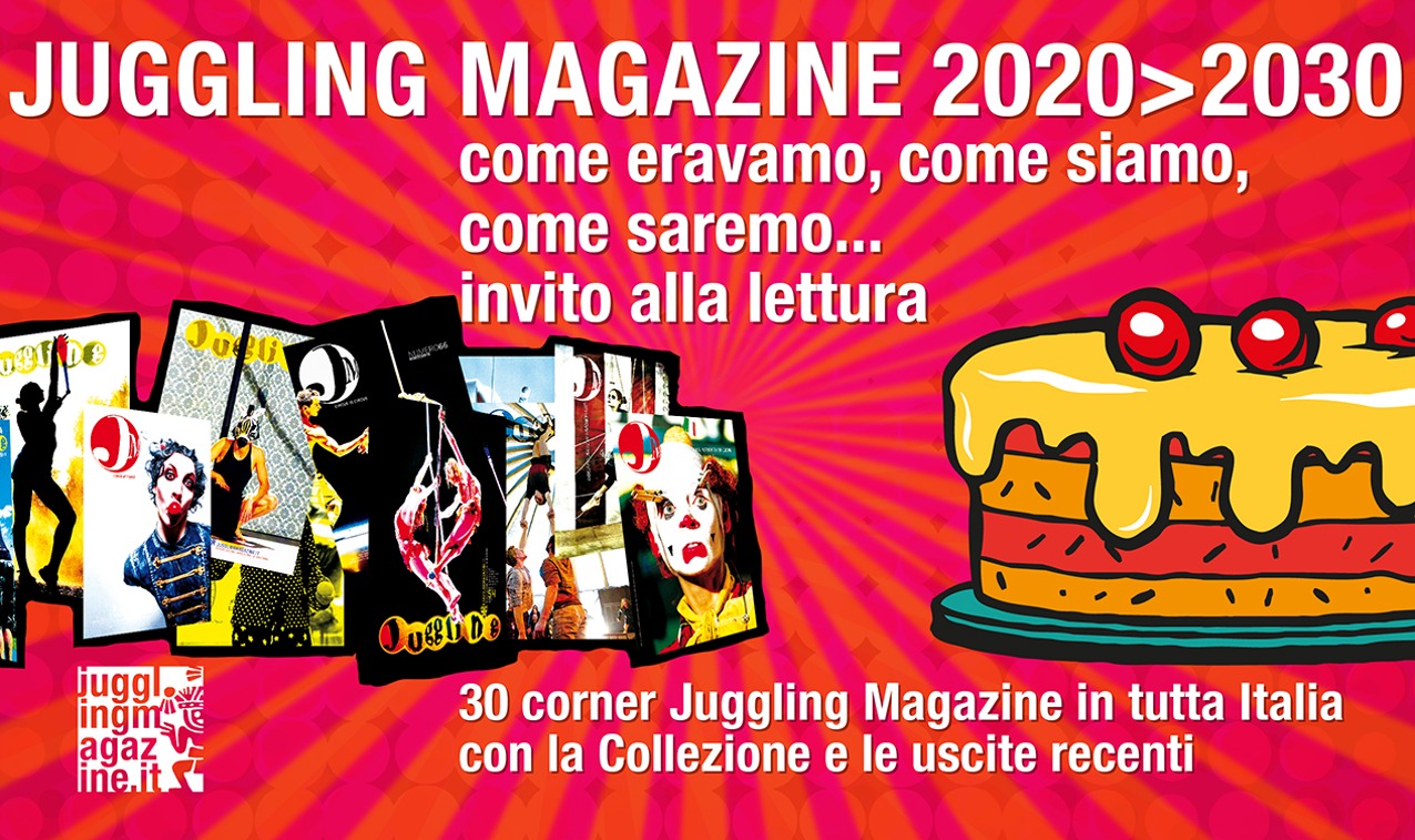 Juggling Magazine 2020>2030 
invito alla lettura per scoprire il circo contemporaneo