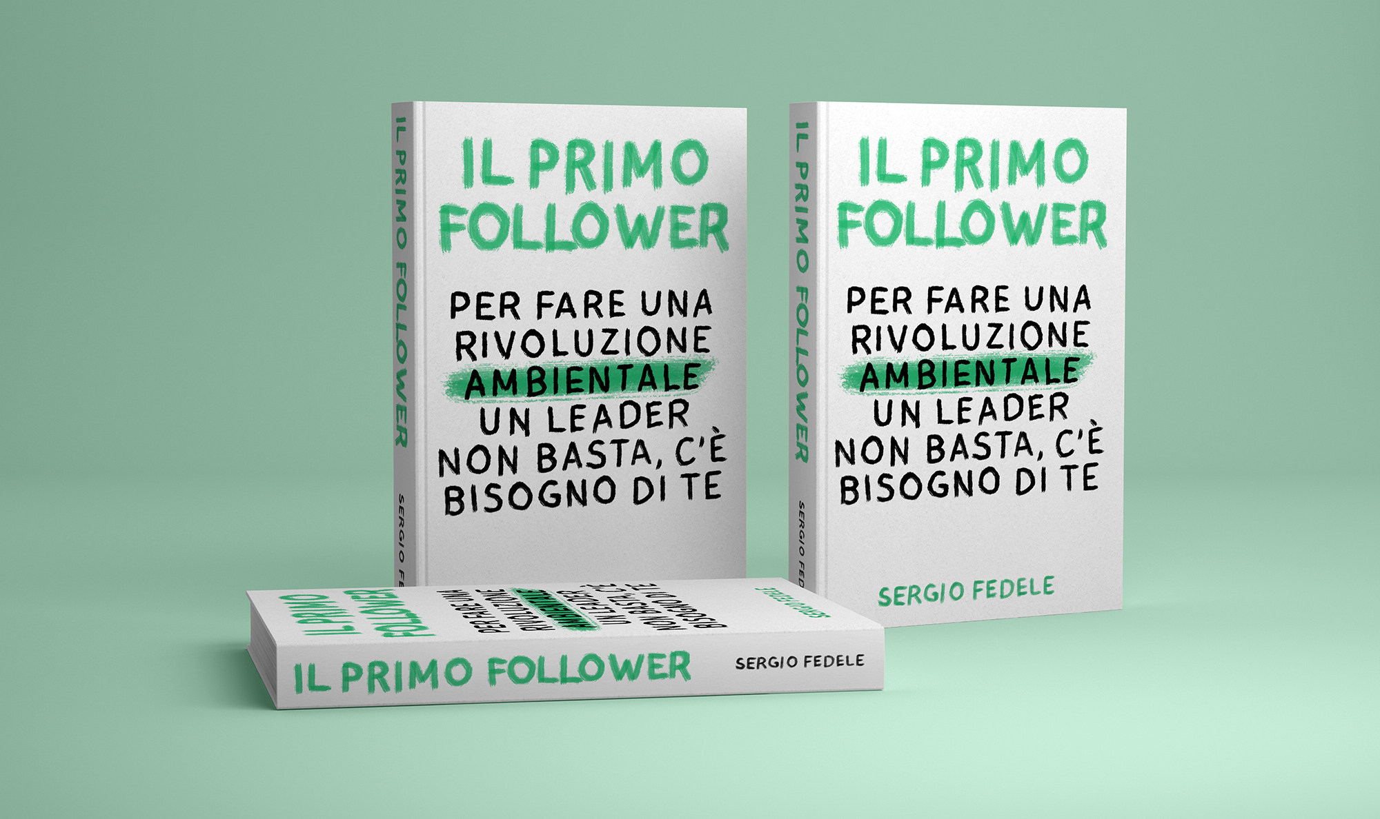 Il Primo Follower - Manuale per rivoluzionari (ambientali)