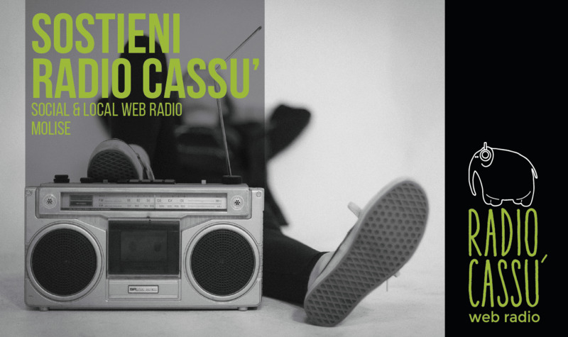 RADIO CASSU' | Web Radio Sociale per fare Cultura | Molise