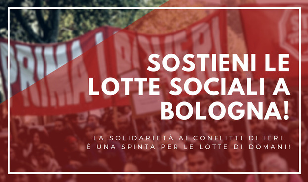 Sostieni le lotte sociali a Bologna!