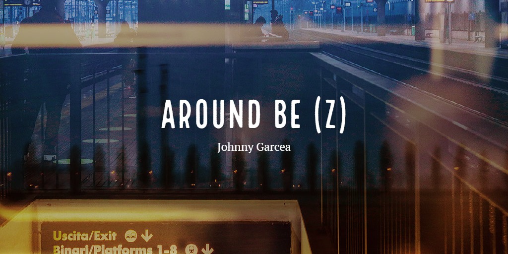 AROUND BE (Z)