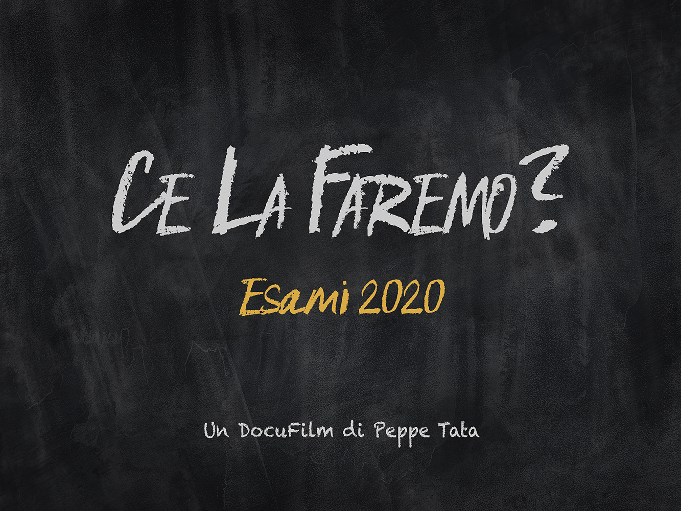 Ce la faremo?
Esami 2020