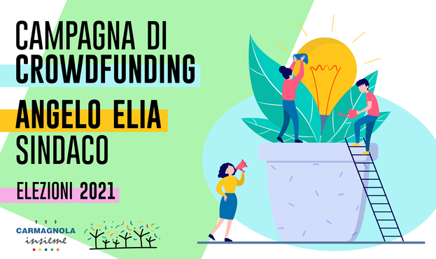 "Ritorniamo al futuro, insieme"  #AngeloEliaSindaco Carmagnola 2021 - Campagna a sostegno della candidatura di Angelo Elia