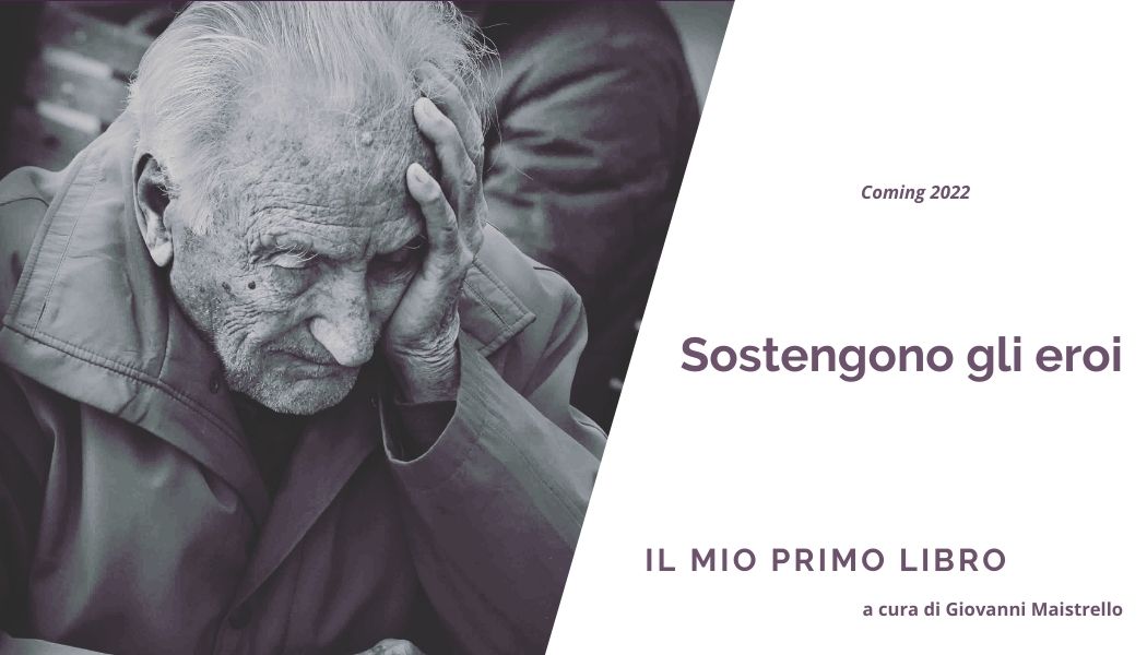 SOSTENGONO GLI EROI - Il mio primo libro