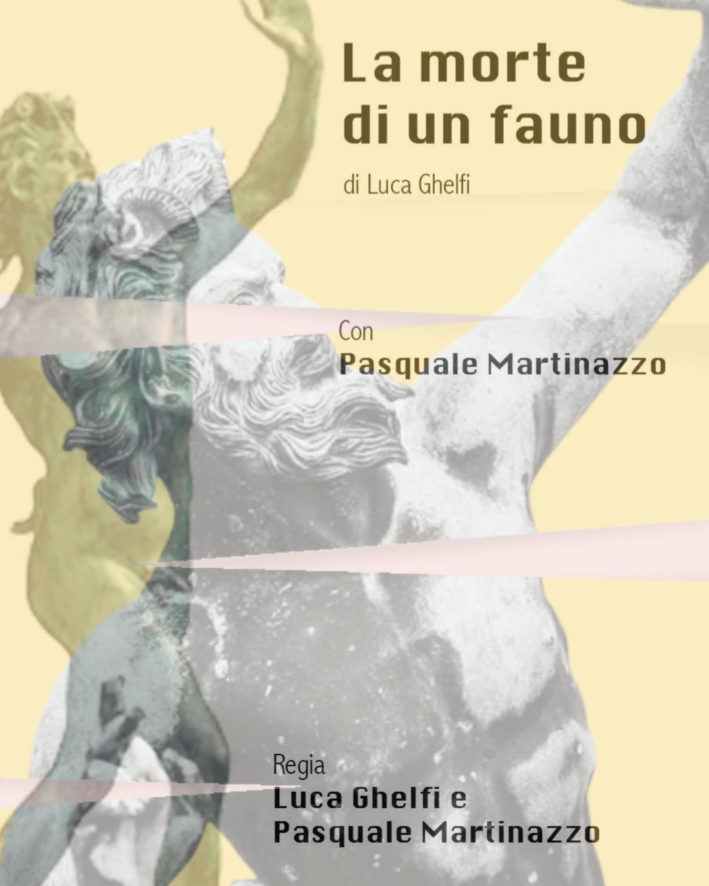 La morte di un fauno
un monologo