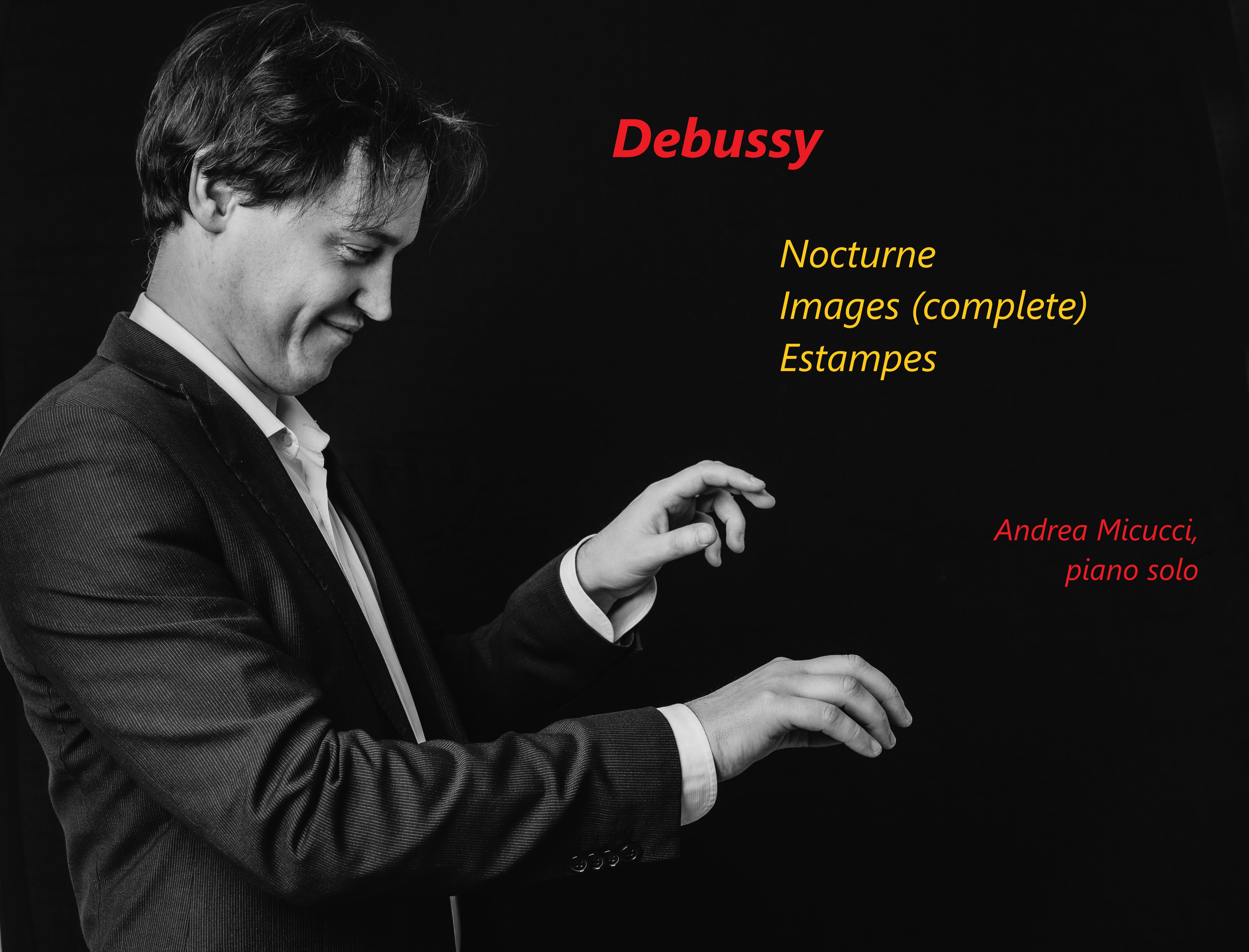 Debussy, la musica dell'inesprimibile
Produzione discografica e tournée
Andrea Micucci, piano solo