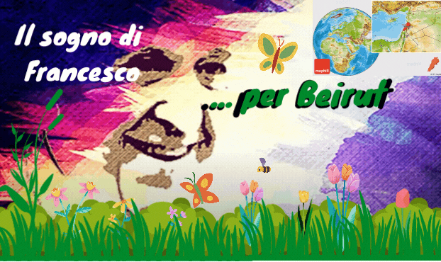 Il Sogno di Francesco ... per Beirut
