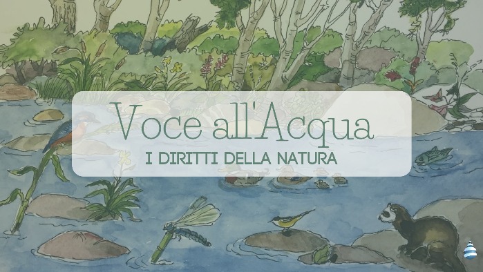 Voce all'Acqua:
i diritti della Natura