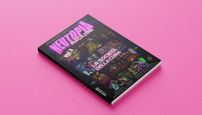 Preorder Neutopia Magazine Vol. X - LA SOCIETÀ DELLA CURA